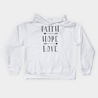 Faith Hope Love Kids Hoodie